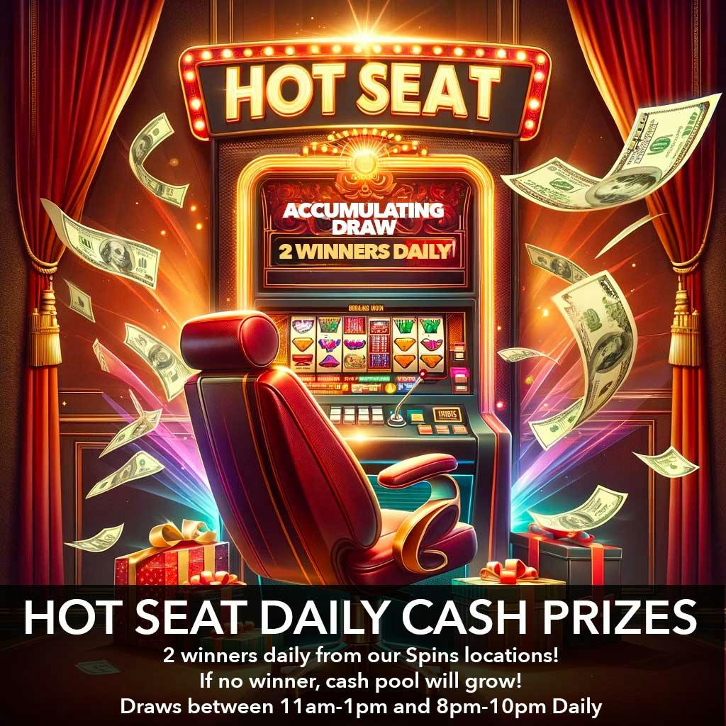 2 winners daily from our Spins locations! If no winner, cash pool will grow! Draws between 11am-1pm and 8pm-10pm Daily